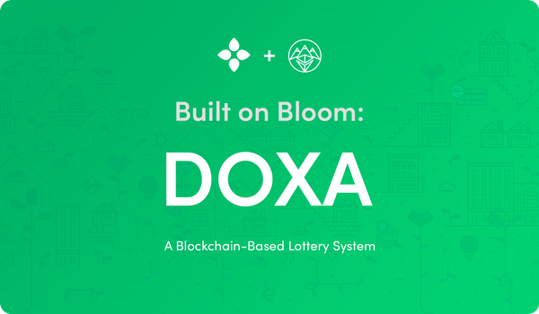Built on Bloom: DOXA Uses Bloom to Build a More Efficient Lottery System