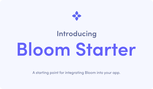Introducing Bloom Starter