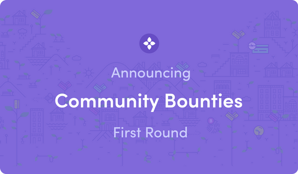 Announcing First Round of Community Bounties
