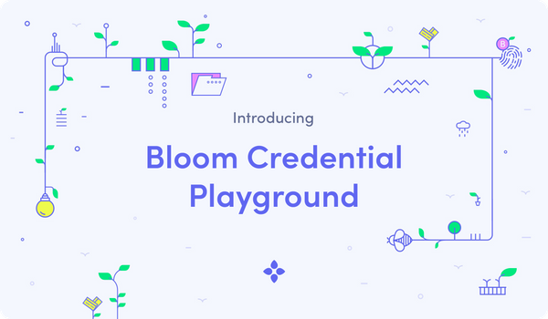 Introducing the Bloom Credential Playground
